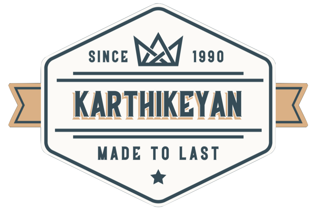 Karthikeyan — Made to Last since 1990
